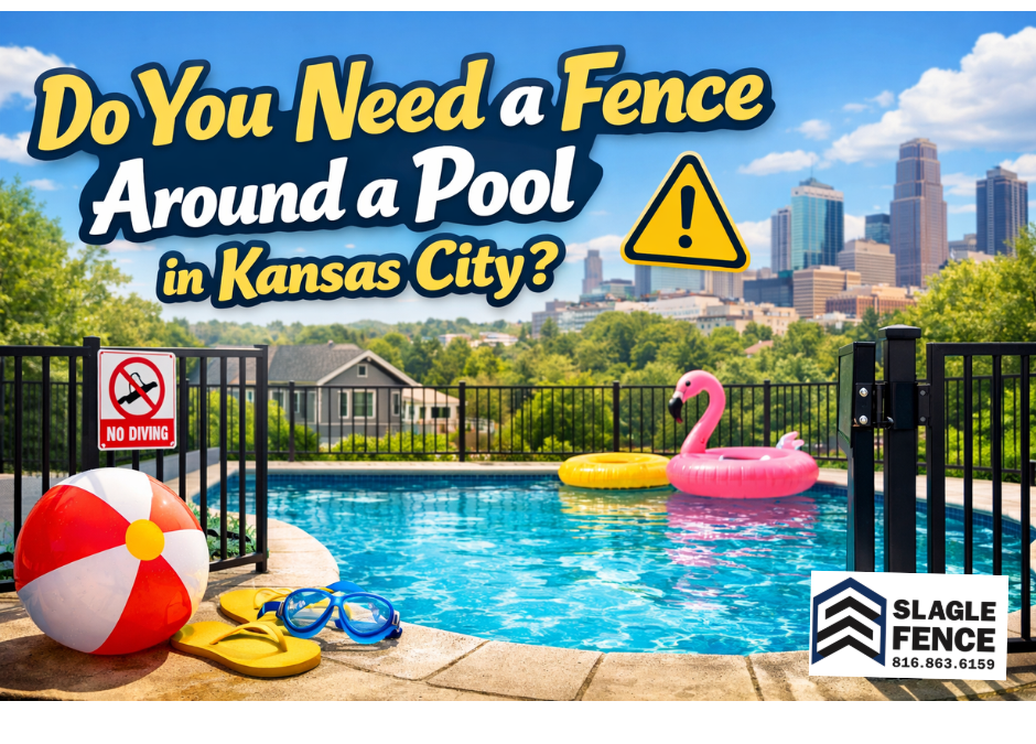 Do You Need a Fence Around a Pool in Kansas City? Pool Fence Requirements Explained
