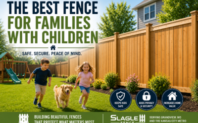 Best Fence for Homes with Children in Grandview, MO | Family-Friendly Fencing | Slagle Fence